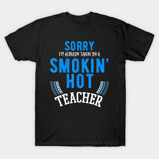 Engaged to a Teacher Funny Marry Hot Teachers Gift T-Shirt by Haley Tokey